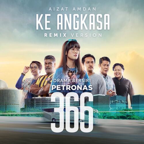 Ke Angkasa Remix (From &quot;Drama Bersiri Petronas 366&quot;)_poster_image