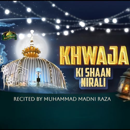 Khwaja Ki Shaan Nirali