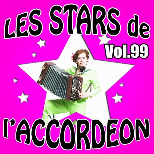 Les stars de l'accordéon, vol. 99