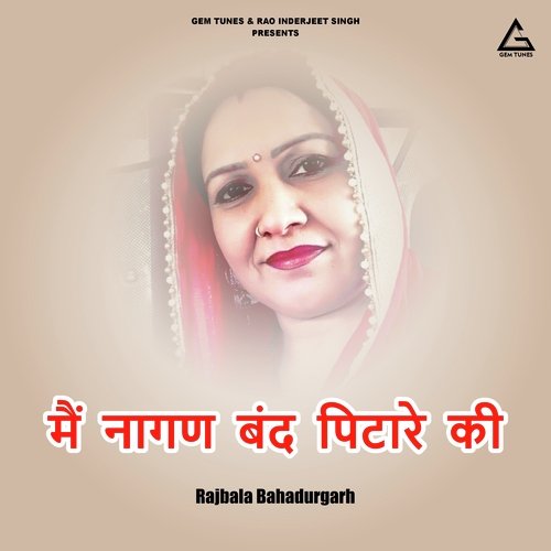 Mai Naagan Band Pitare Ki