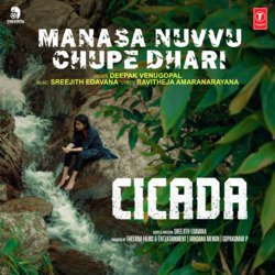 Manasa Nuvvu Chupe Dhari (From &quot;Cicada&quot;)-JCQOU0RAQ10