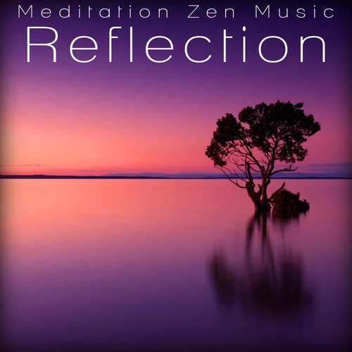 Meditation Zen Music: Reflection