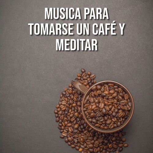 Musica para tomarse un café y meditar cover art