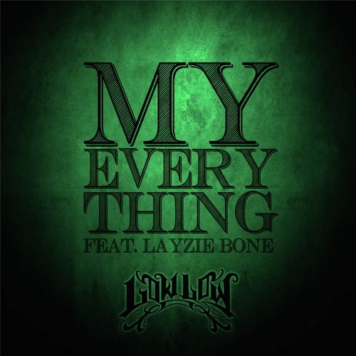 My Everything (feat. Layzie Bone)