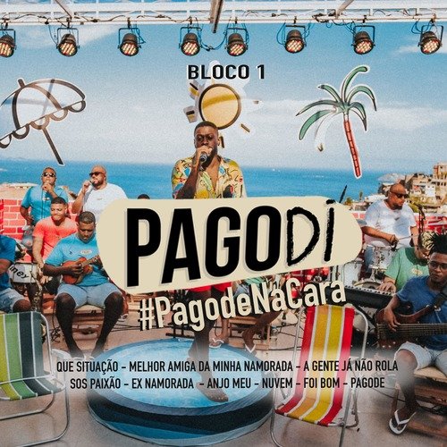 Pagodi: #PagodeNaCara, Bloco 1