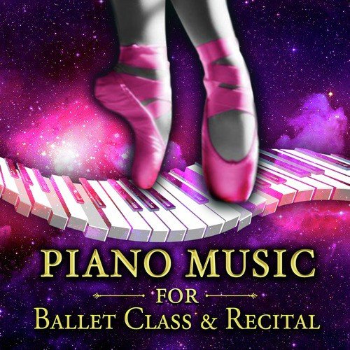 Piano Music for Ballet Class & Recital