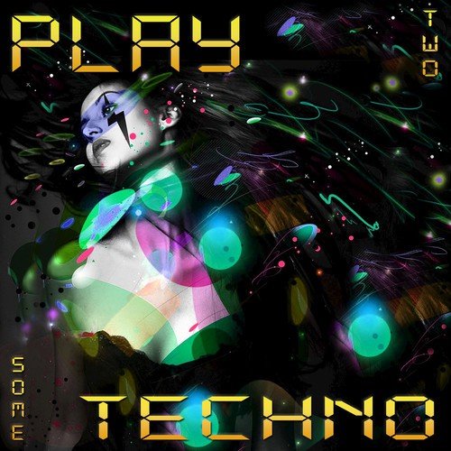 Play some Techno 2