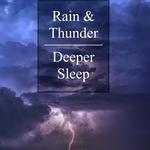 Rain Thunder Deeper Sleep