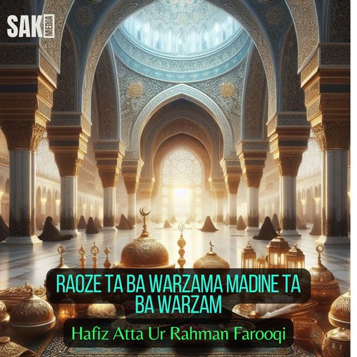 Raoze Ta Ba Warzama Madine Ta Ba Warzam