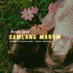 Samlang Marum (Acoustic)-GRIiZAx3VF0