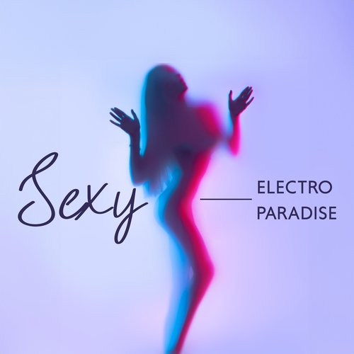 Sexy Electro Paradise: Sunny Party EDM Music 2023