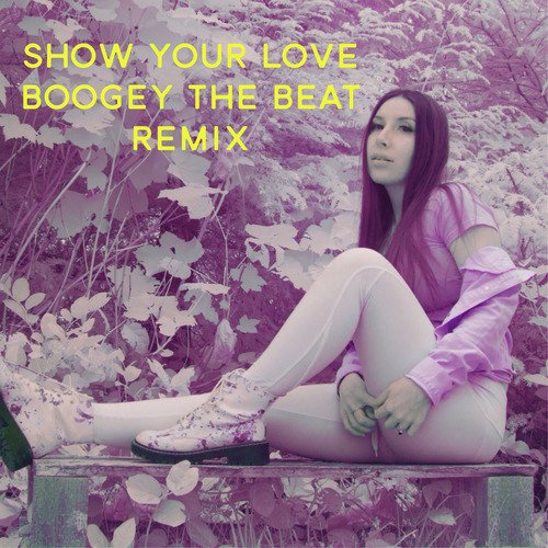 Show Your Love (Remix)_poster_image