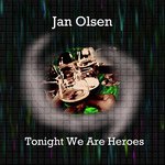 Tonight We Are Heroes