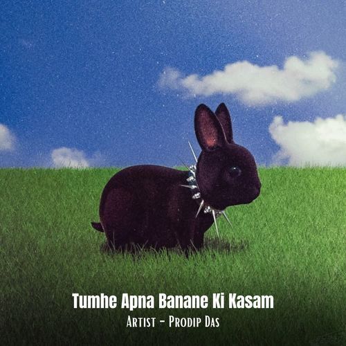 Tumhe Apna Banane Ki Kasam