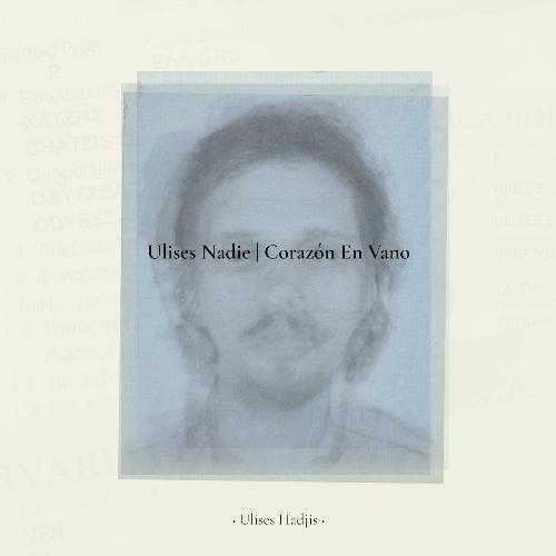 Ulises Nadie / Corazón en Vano