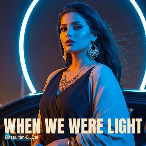 When We Were Light (feat. Samira Elyse)