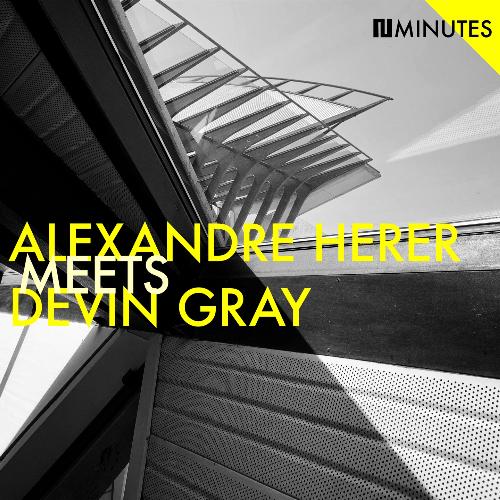 Alexandre Herer Meets Devin Gray_poster_image