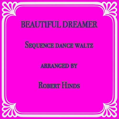 Beautiful Dreamer Sequence Dance Waltz