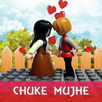 Chuke Mujhe - Single