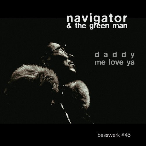 Daddy Me Love Ya (Basswerk 45)