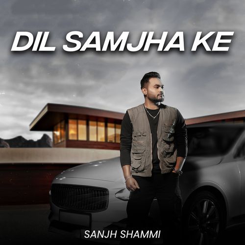 Dil Samjha Ke