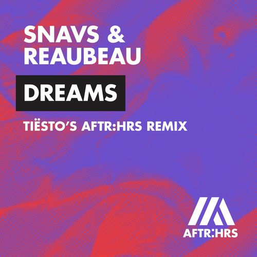 Dreams (Tiësto&#039;s AFTR:HRS Remix)_poster_image