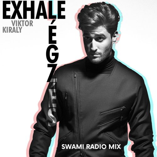 Exhale (Swami Radio Mix)