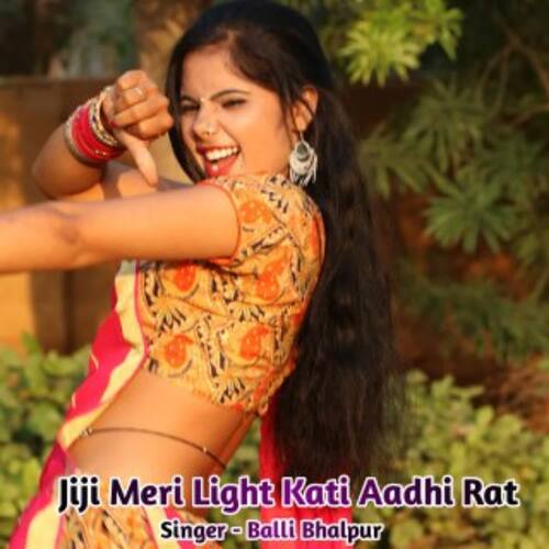 Jiji Meri Light Kati Aadhi Rat