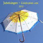 Jubelsången (Celebration mix 2015)