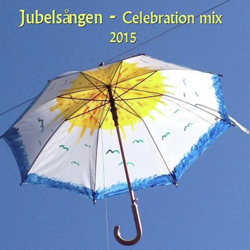 Jubelsången (Celebration mix 2015)