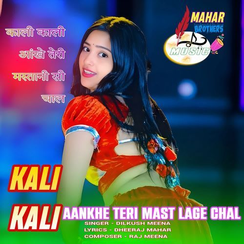 KALI KALI AANKHE TERI MAST LAGE CHAL