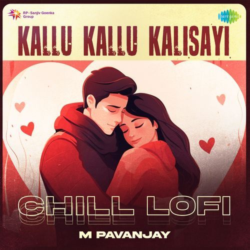 Kallu Kallu Kalisayi - Chill Lofi