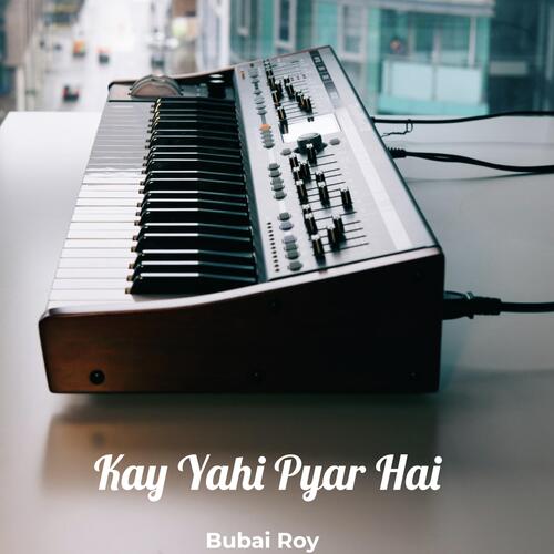 Kay Yahi Pyar Hai