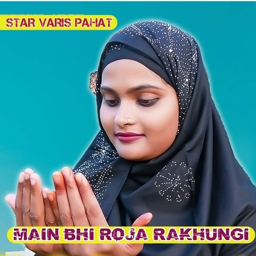 Main Bhi Roja Rakhungi