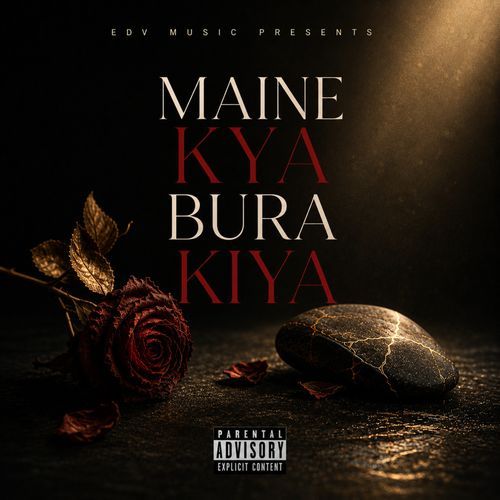 Maine Kya Bura Kiya