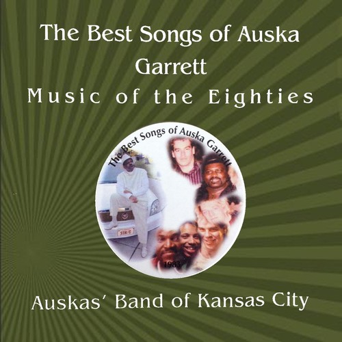 Music of the Eighties: The Best Songs of Auska Garrett