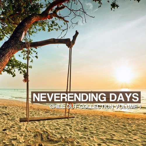 Neverending Days, Vol. 1 (Chillout Collection)