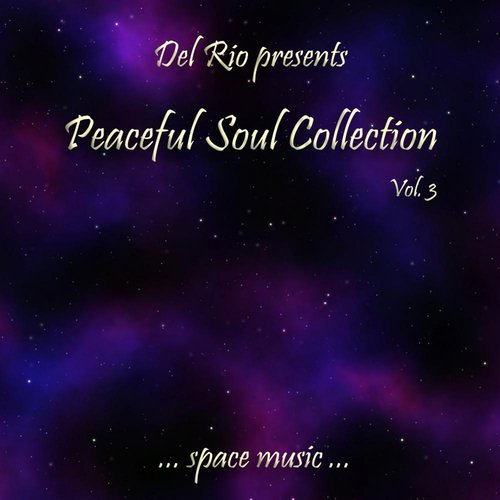 Peaceful Soul Collection Vol 3 Space Music Songs Download Free Online Songs Jiosaavn