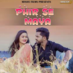 Phir Se Maya-JlE0XCVJYGw