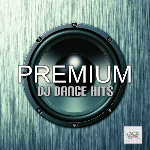 Premium DJ Dance Hits