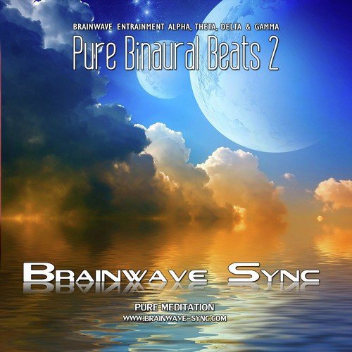 Pure Binaural Beats 2 - Alpha, Theta, Gamma and Delta Brainwave Entrainment - Music for Meditation