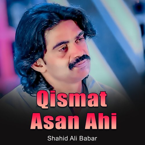 Qismat Asan Ahi