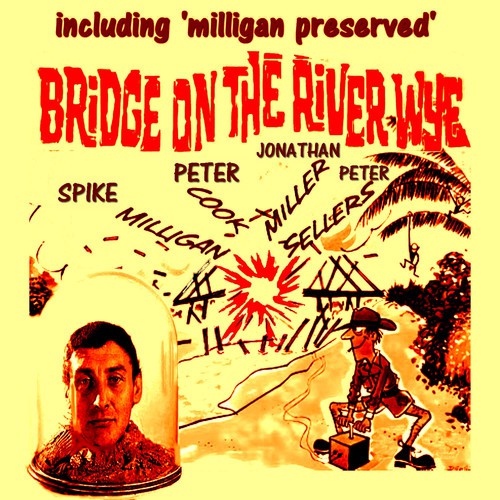 Spike Milligan in Bridge on the River Wye Including Milligan Preserved