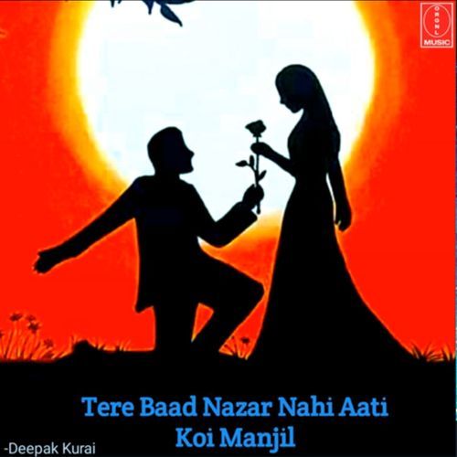 Tere Bad Nazar Nhi Aati Koi Manjil