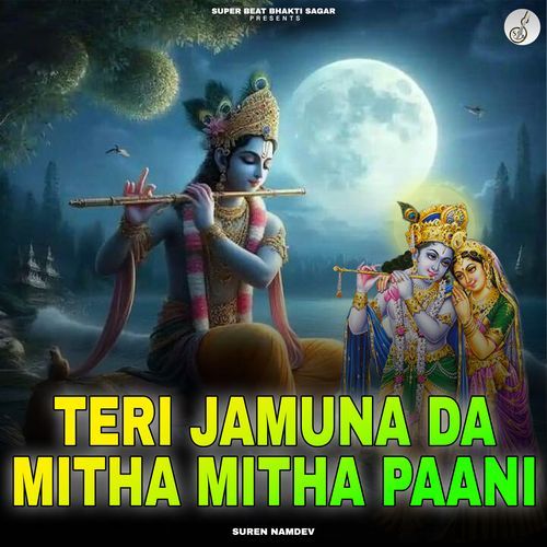 Teri Jamuna Da Mitha Mitha Paani