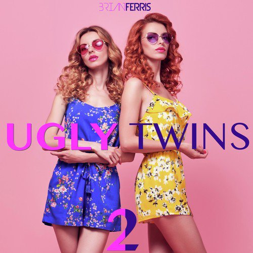 Ugly Twins 2