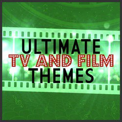 Ultimate Tv and Film Themes