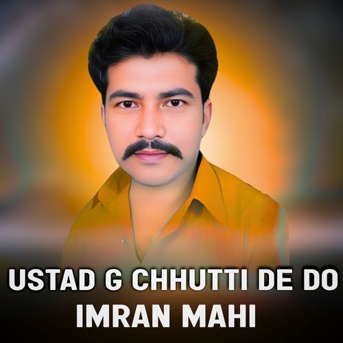 Ustad G Chhutti De Do