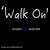 Walk On