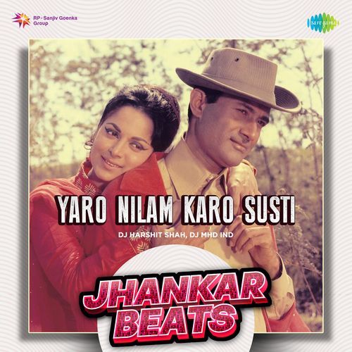 Yaro Nilam Karo Susti - Jhankar Beats